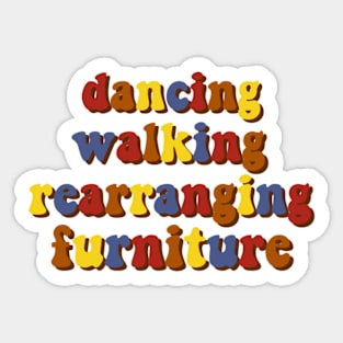 dancing walking rearranging furniture Sticker